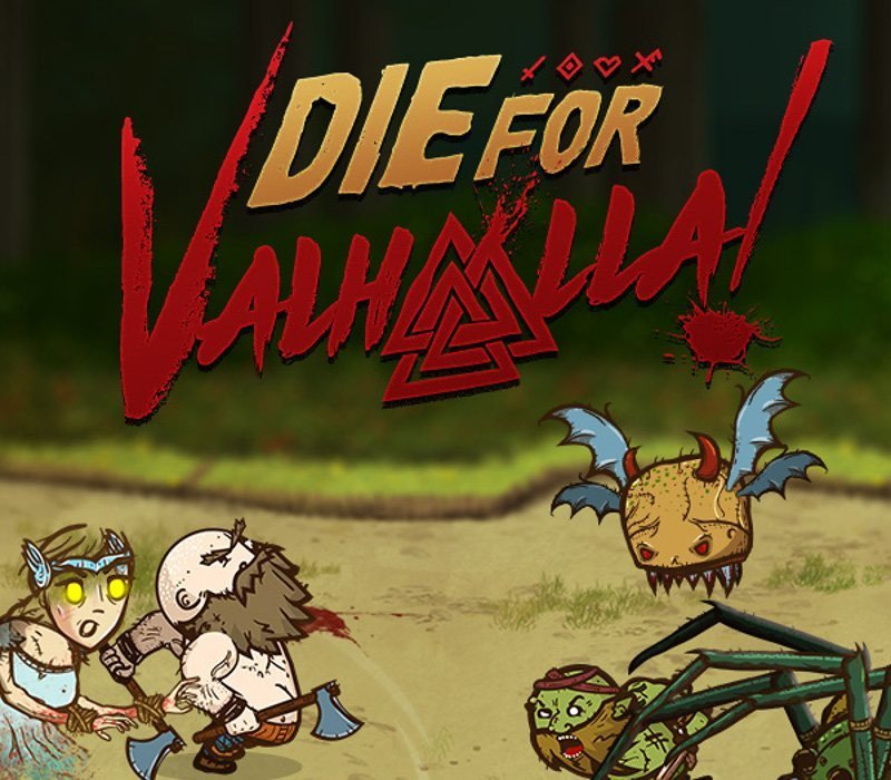 Die for Valhalla!