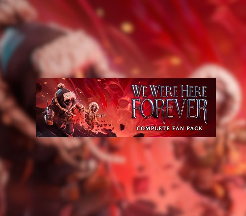 We Were Here Forever: Complete Fan Pack EU v2