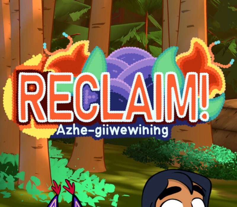 Reclaim! Azhe-giiwewining