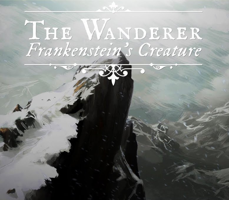 The Wanderer: Frankenstein's Creature
