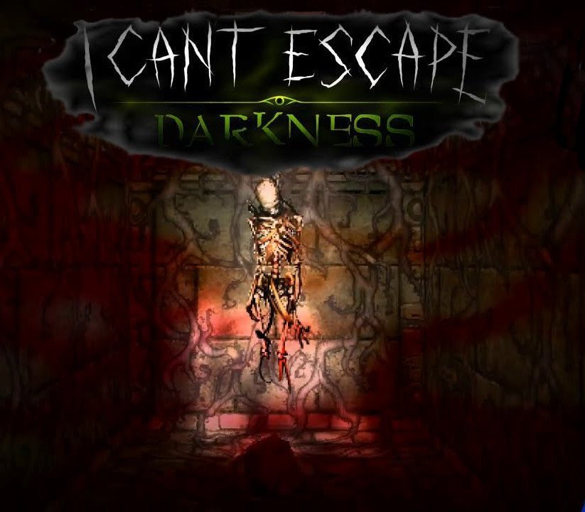 I Can't Escape: Darkness