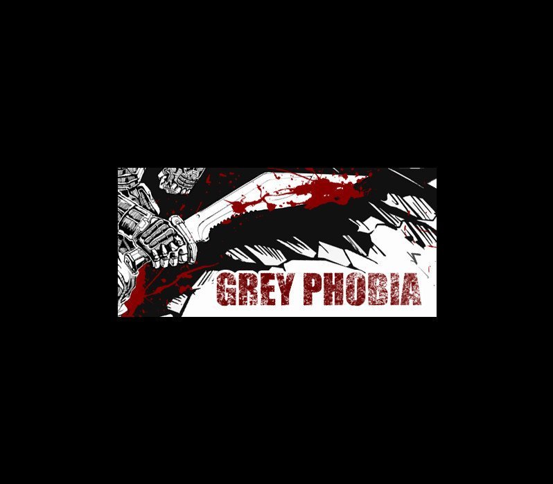 Grey Phobia