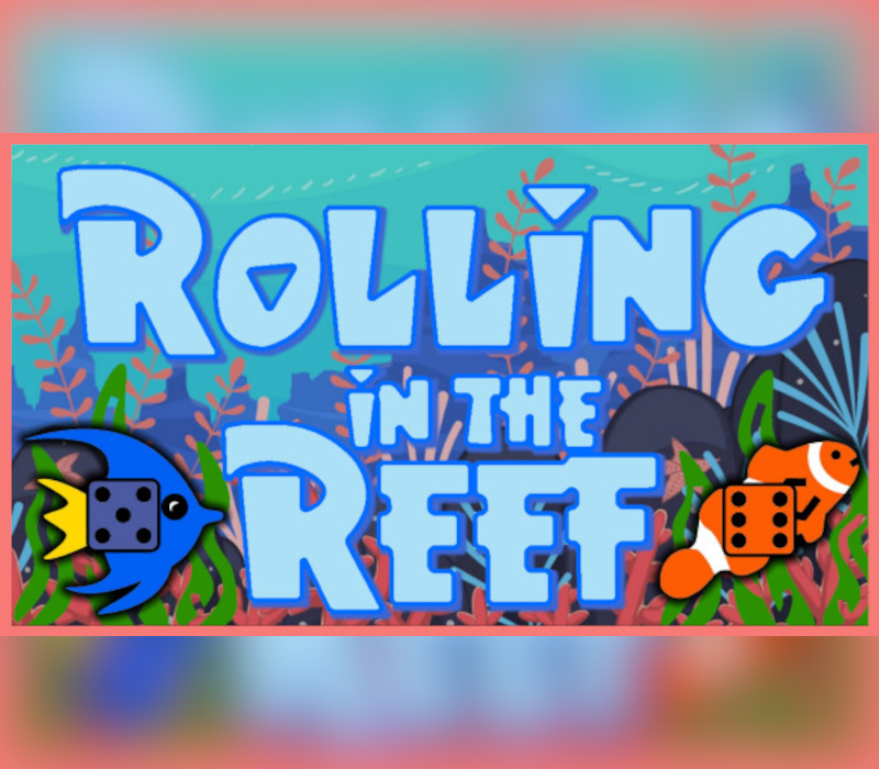 Rolling in the Reef