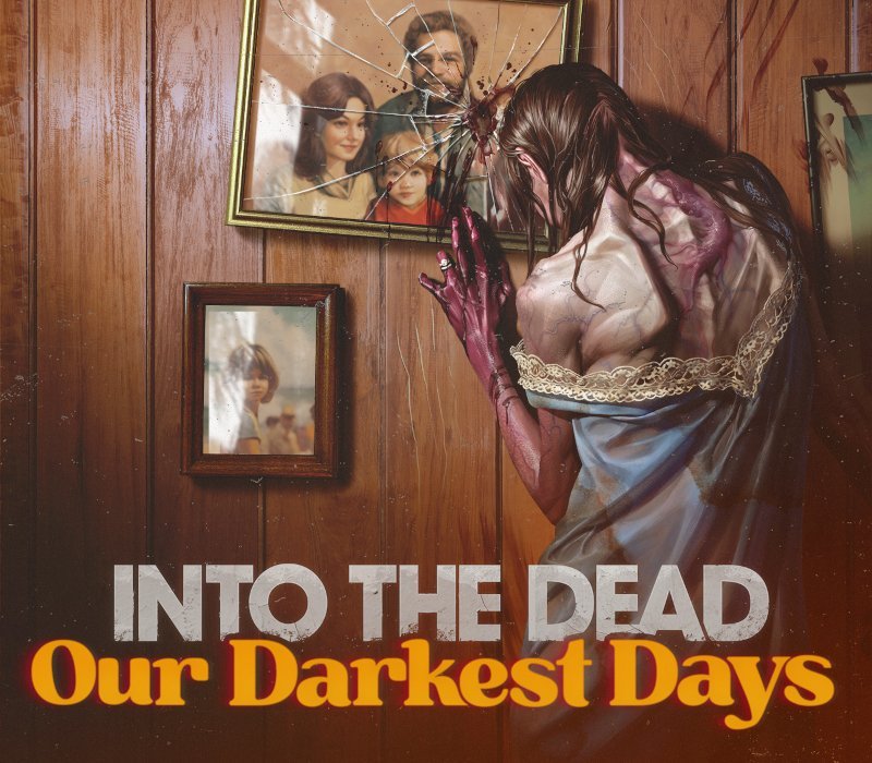 Into the Dead: Our Darkest Days