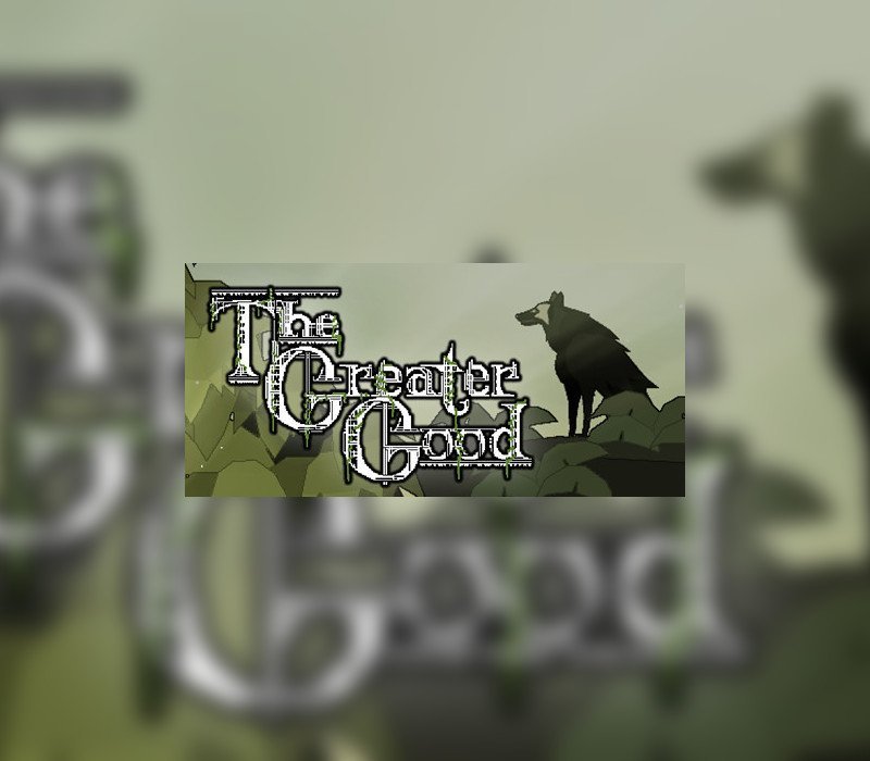 The Greater Good