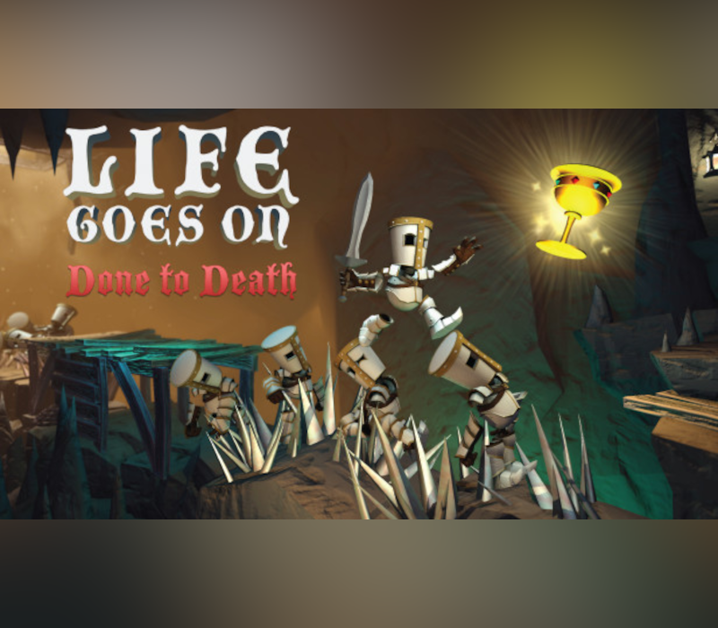 Life Goes On: Done to Death