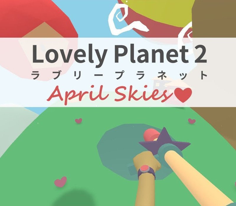 Lovely Planet 2: April Skies