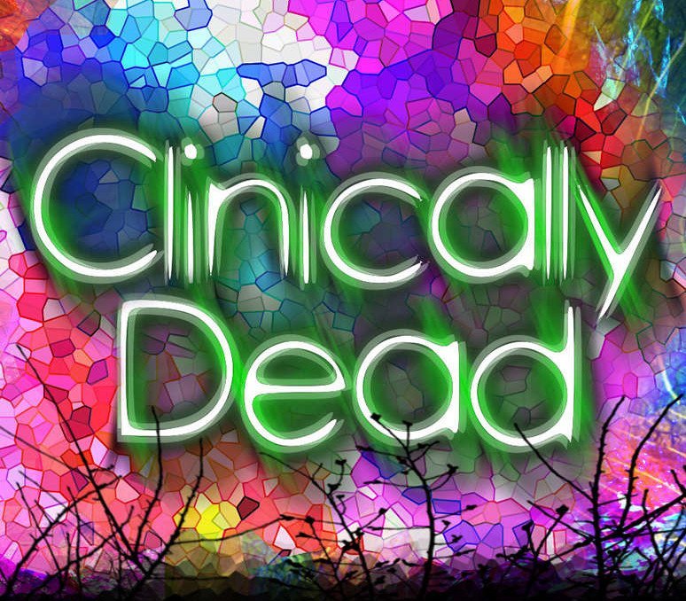 Clinically Dead