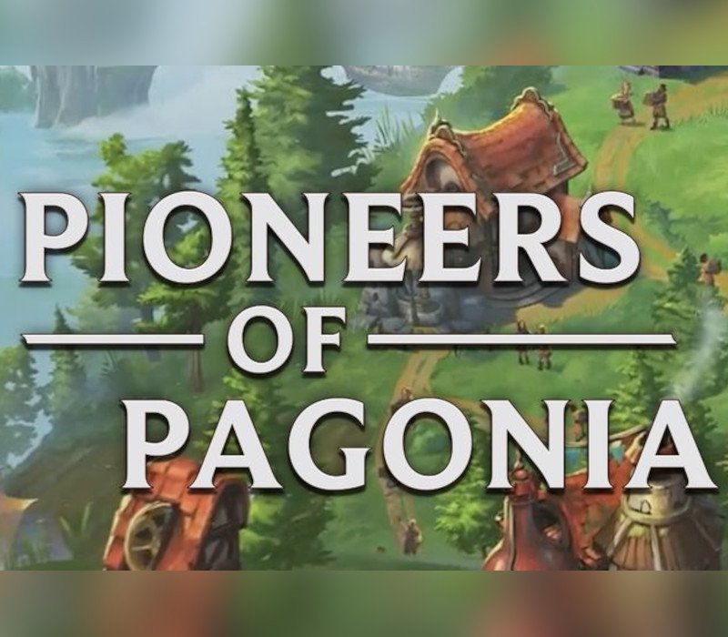 Pioneers of Pagonia