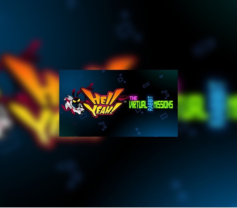 Hell Yeah! - Virtual Rabbit Missions