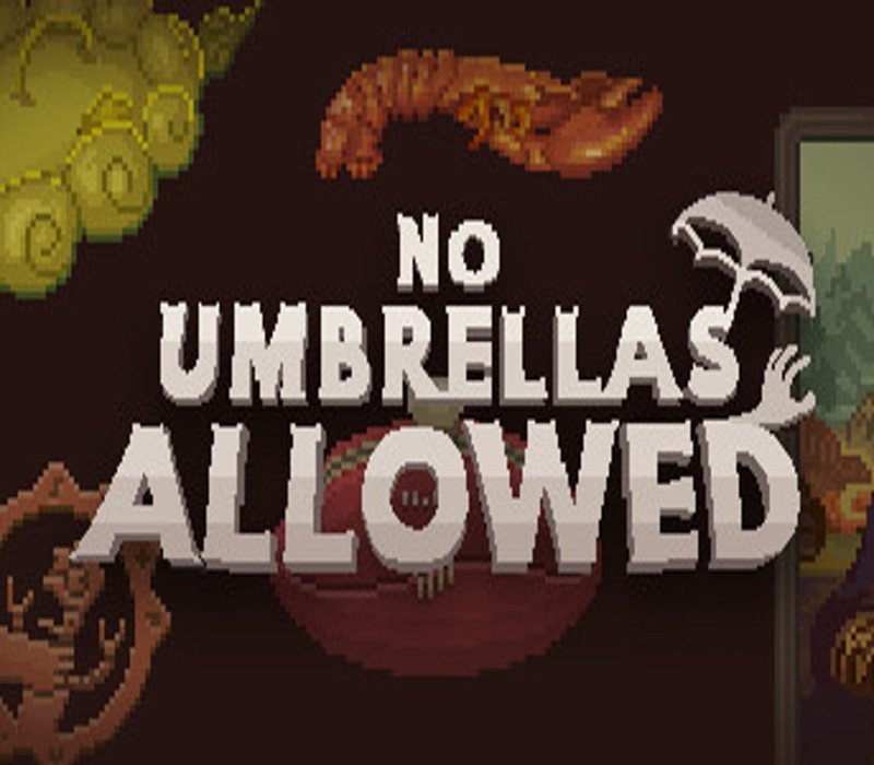 No Umbrellas Allowed