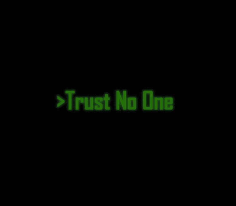 Trust No One